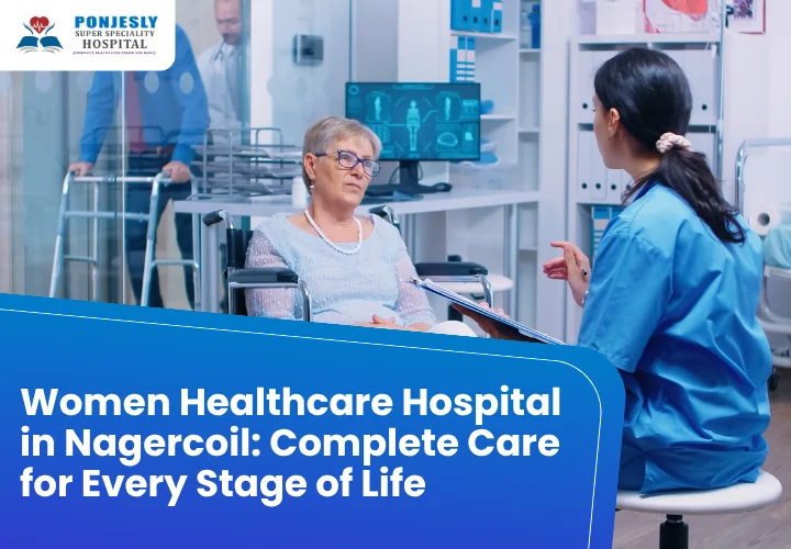 Women Healthcare Hospital in Nagercoil
